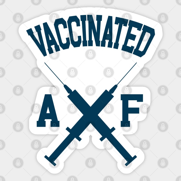 Vaccinated AF Sticker by MZeeDesigns